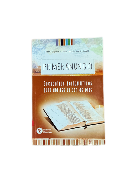 Primer anuncio - Encuentros kerigmaticos para abrirse al don de de Dios