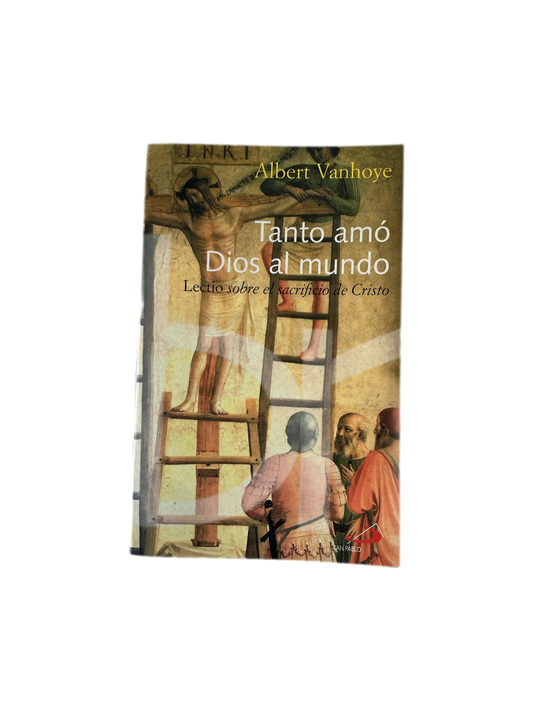 Tanto amó Dios al mundo - Lectio sobre el sacrificio de Cristo