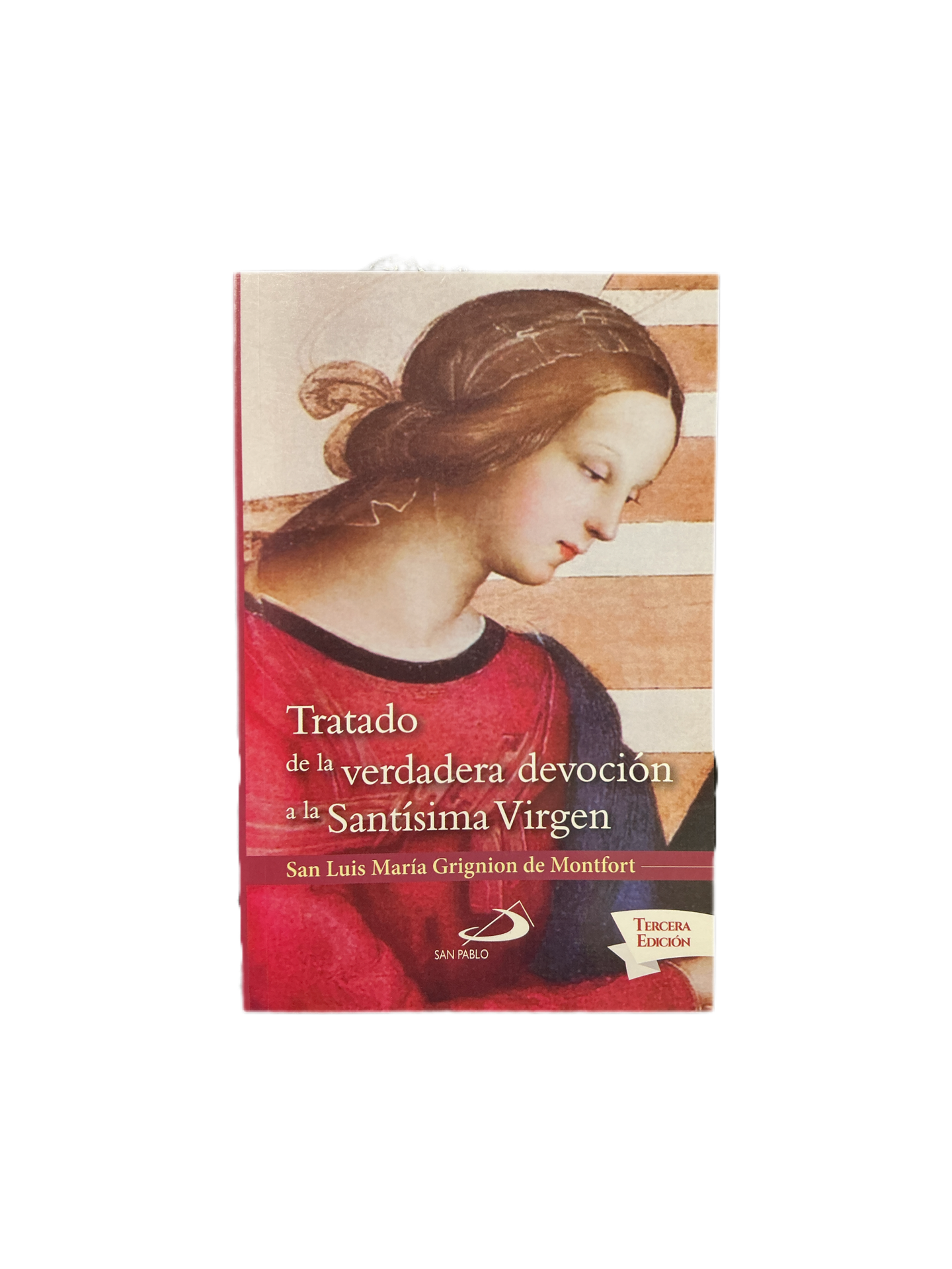 Tratado de la verdadera devoción a la Santísima Virgen