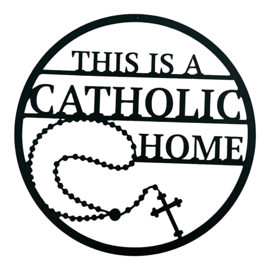 This is a Catholic Home Silhouette Metal Wall Sign
