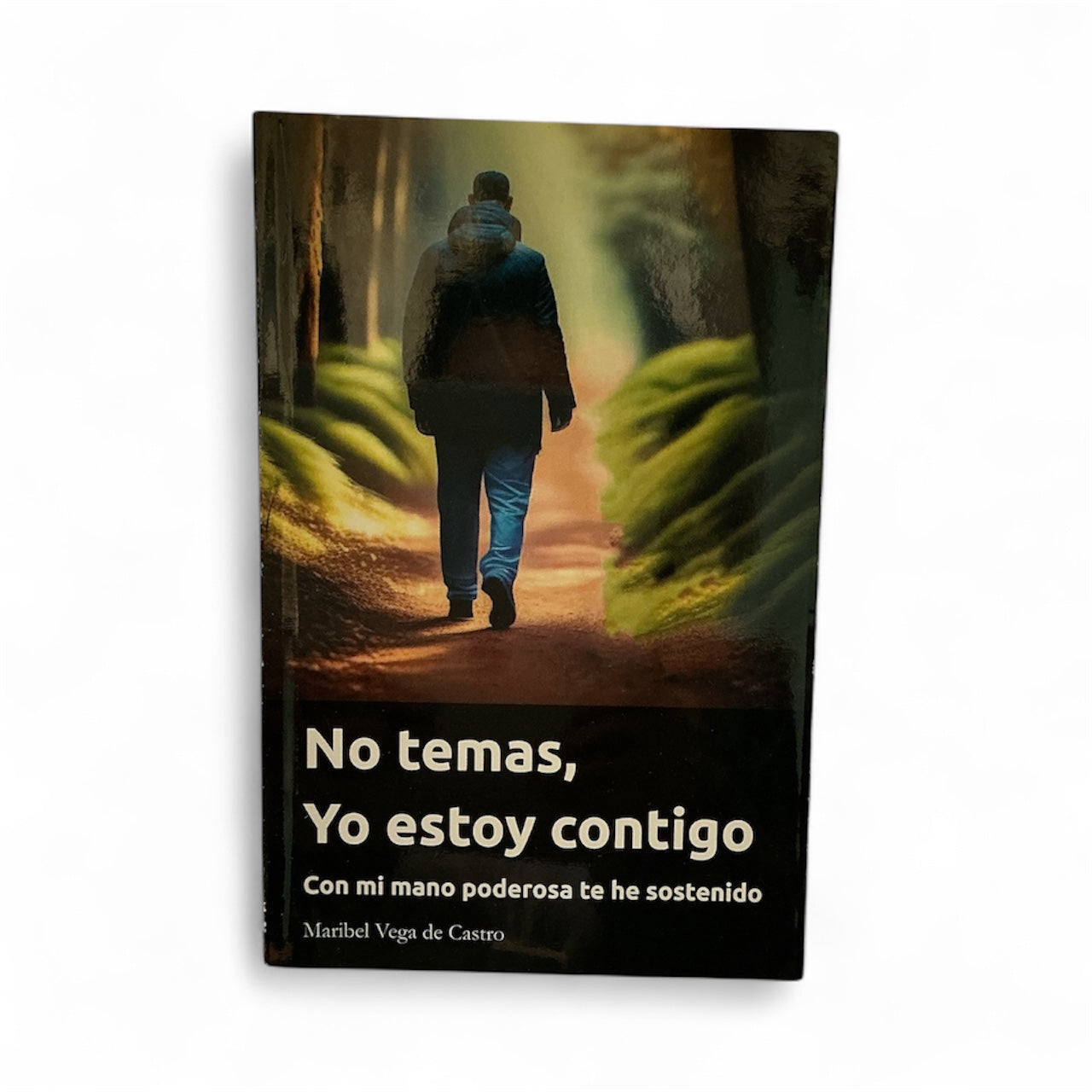 No temas, Yo estoy contigo - Con mi mano poderosa te he sostenido