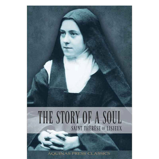 Aquinas Press Saint Therese of Lisieux: The Story of a Soul