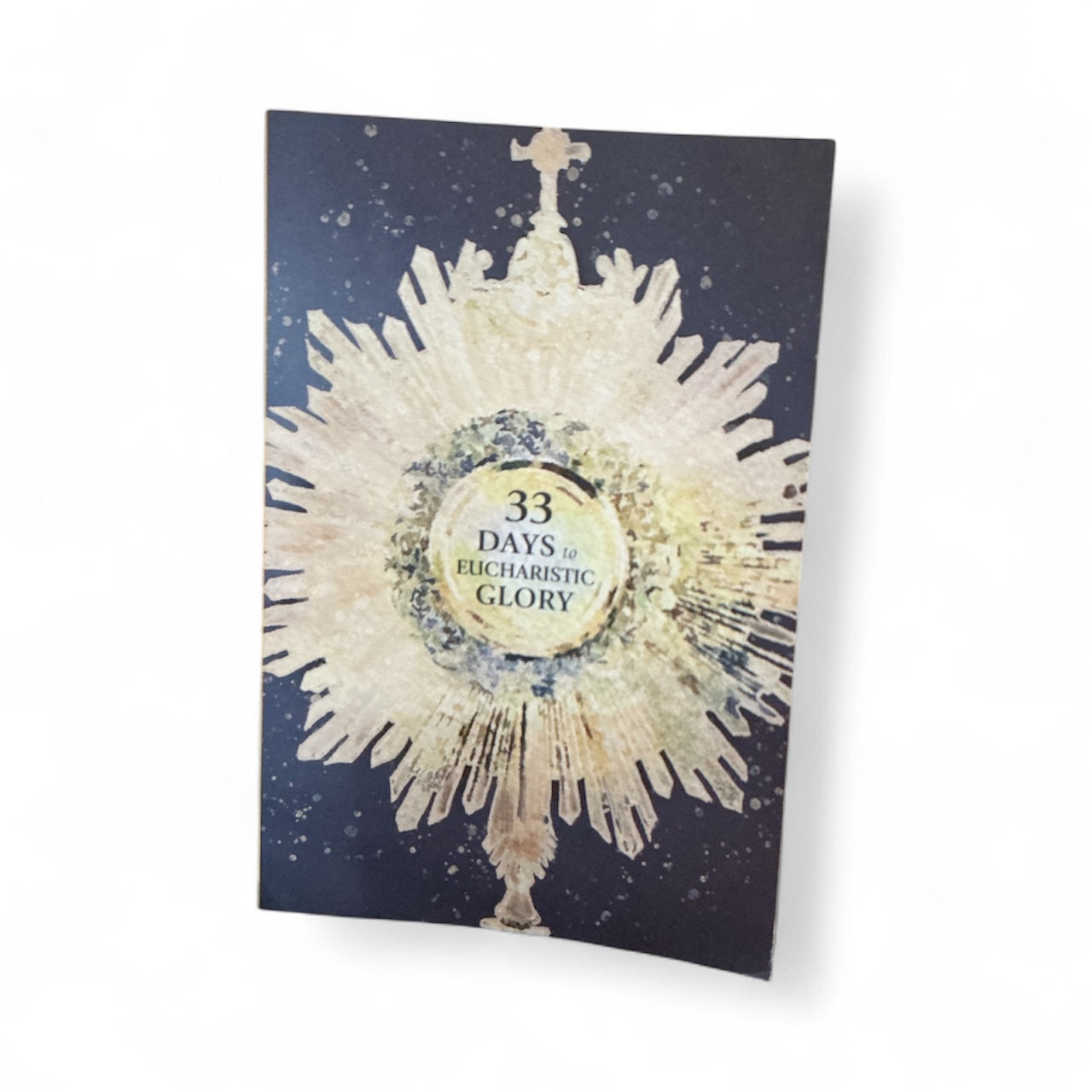 33 Days to Eucharistic Glory