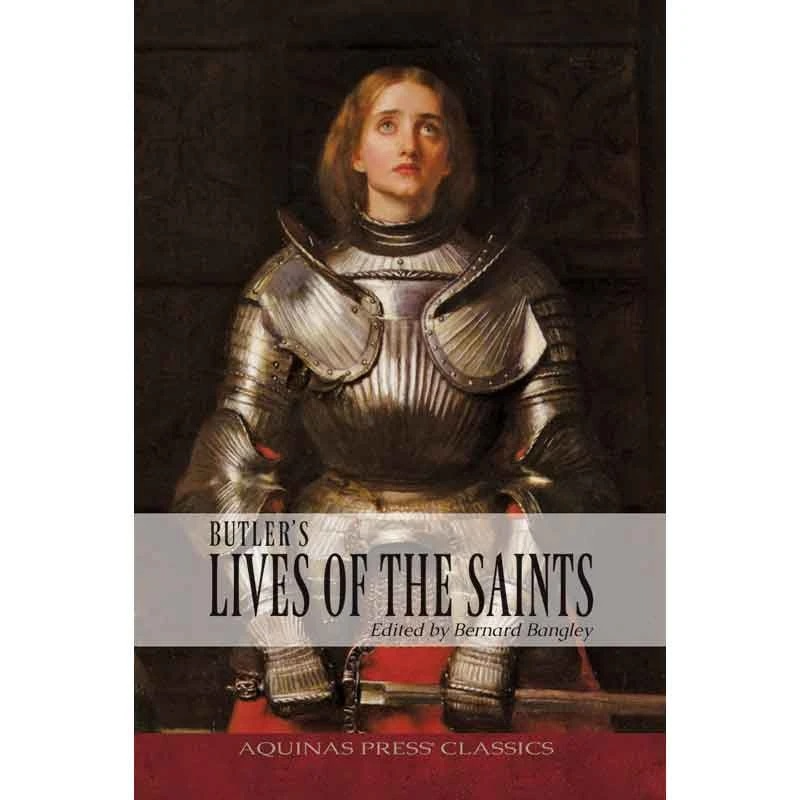 Aquinas Press Classics - Butler's Lives Of The Saints (Concise Modernized Edition)