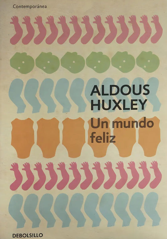 Un Mundo Feliz, Aldous Huxley