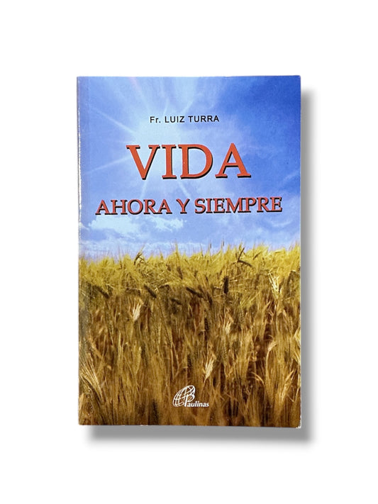 VIDA AHORA Y SIEMPRE