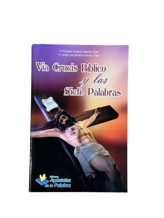 VÍA CRUCIS BÍBLICO Y LAS SIETE PALABRAS