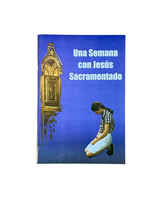 UNA SEMANA CON JESUS SACRAMENTADO