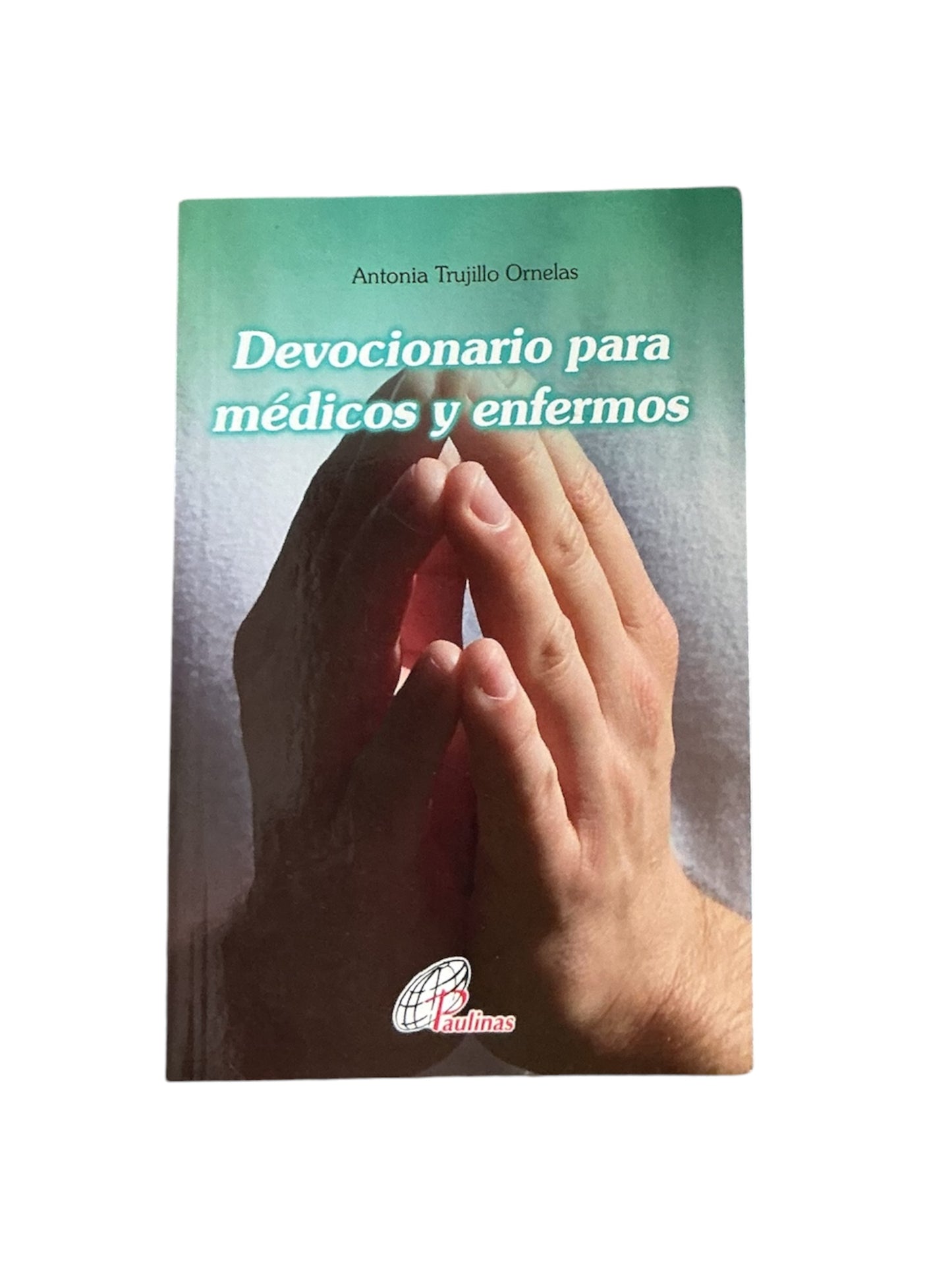 DEVOCIONARIO PARA MEDICOS Y ENFERMOS