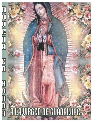 NOVENA A LA VIRGEN DE GUADALUPE
